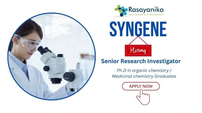 Senior Research Investigator at Syngene Bangalore | PhD Chemistry Jobs India Senior Research Investigator at Syngene Bangalore | PhD Chemistry Jobs India