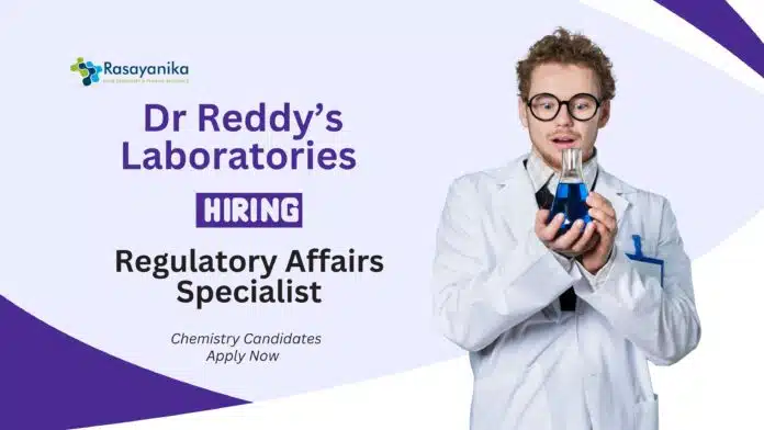 Regulatory Affairs Specialist Jobs at Dr. Reddy's Laboratories | Chemistry Candidates Apply Regulatory Affairs Specialist Jobs at Dr. Reddy's Laboratories | Chemistry Candidates Apply
