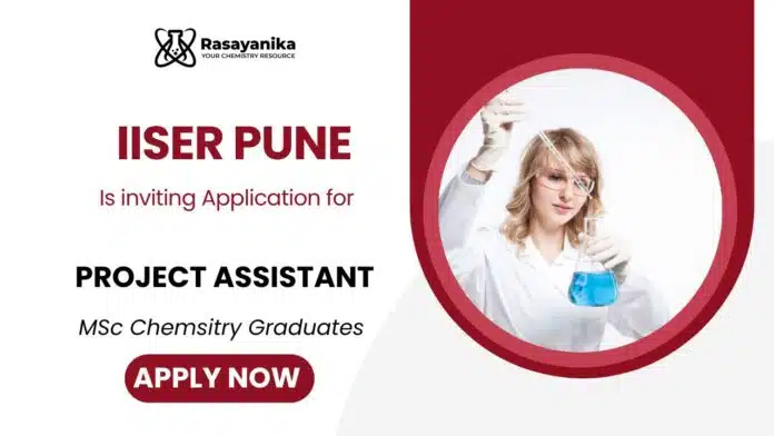 IISER Pune Recruitment Chemistry Job in Pune Apply Now for Project Assistant Job IISER Pune Recruitment Chemistry Job in Pune Apply Now for Project Assistant Job