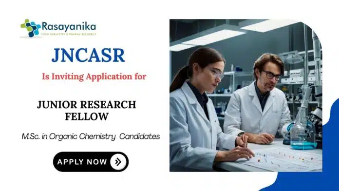 JNCASR Recruitment 2025 JRF Vacancies for MSc Chemistry Graduates JNCASR Recruitment 2025 JRF Vacancies for MSc Chemistry Graduates