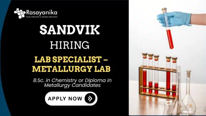 LAB Specialist – Metallurgy Lab Chemistry Job Sandvik India Careers LAB Specialist – Metallurgy Lab Chemistry Job Sandvik India Careers