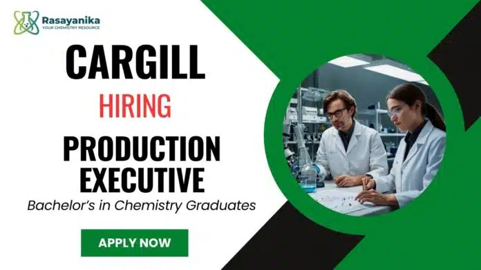 Production Executive Job at Cargill Apply Now for the Chemistry Job Production Executive Job at Cargill Apply Now for the Chemistry Job