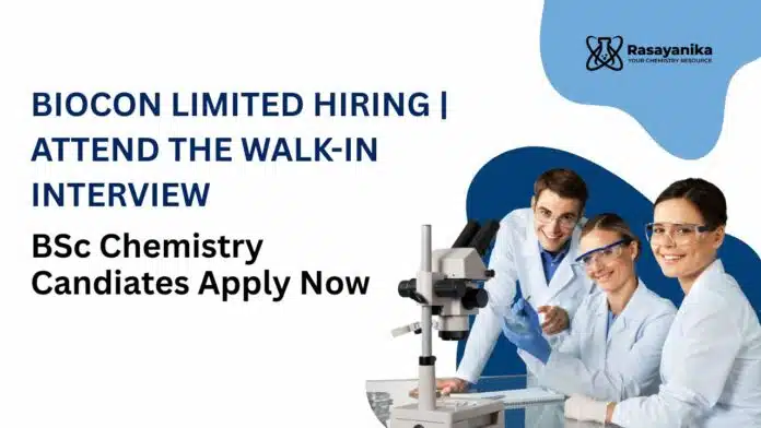 Biocon Limited Hiring | Attend the Walk-In Interview Biocon Limited Hiring | Attend the Walk-In Interview