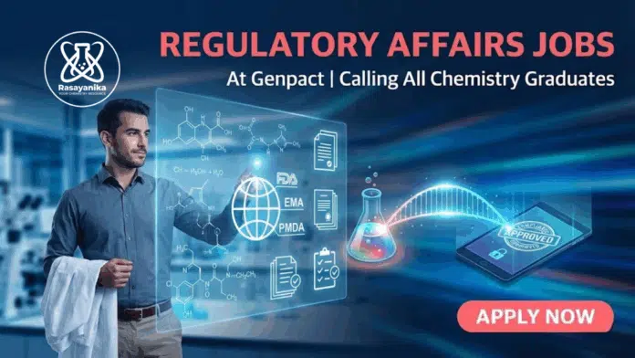 Regulatory Affairs Jobs at Genpact | Chemistry Graduates Apply Regulatory Affairs Jobs at Genpact | Chemistry Graduates Apply