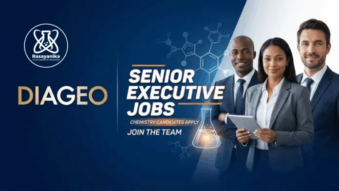 Senior Executive Jobs at DIAGEO | Chemistry Candidates Apply Senior Executive Jobs at DIAGEO | Chemistry Candidates Apply