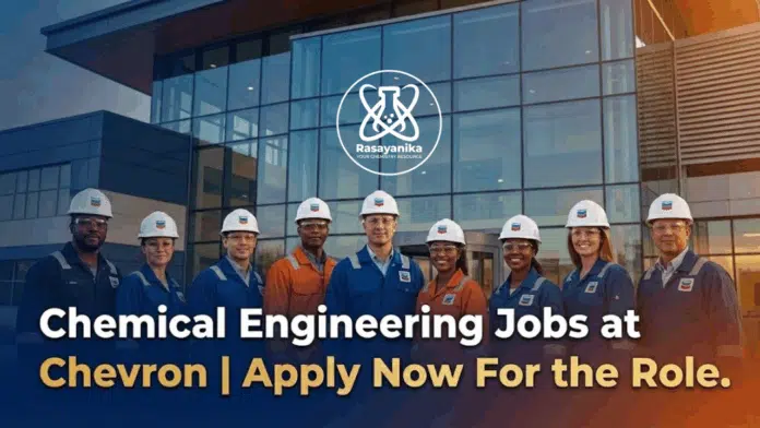 Chemical Engineering Jobs at Chevron | Apply Now For the Role Chemical Engineering Jobs at Chevron | Apply Now For the Role