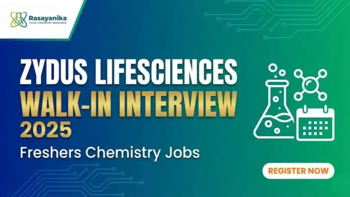 Chemistry Jobs at Zydus Lifesciences | Attend the Walk-In Interview Chemistry Jobs at Zydus Lifesciences | Attend the Walk-In Interview
