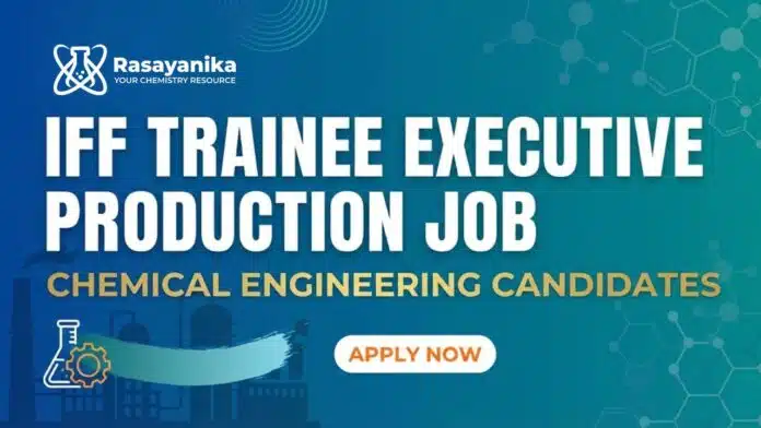Chemical Engineering Jobs | Apply for Trainee Executive - Production Chemical Engineering Jobs | Apply for Trainee Executive - Production