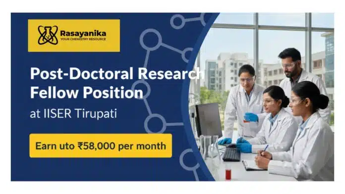 Post-Doctoral Fellowship at IISER Tirupati | PhD Chemistry Jobs Post-Doctoral Fellowship at IISER Tirupati | PhD Chemistry Jobs