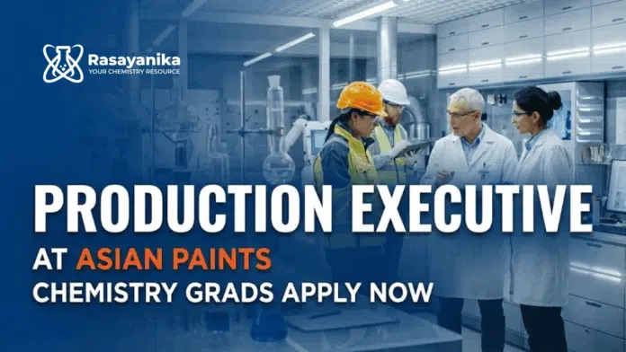Production Executive Jobs at Asian Paints | Chemistry Grads Apply Production Executive Jobs at Asian Paints | Chemistry Grads Apply