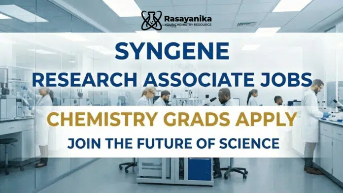 Research Associate Jobs at Syngene | Chemistry Grads Apply Research Associate Jobs at Syngene | Chemistry Grads Apply