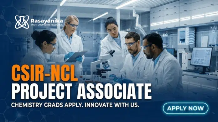 Project Associate Jobs at CSIR-NCL | Chemistry Grads Apply Project Associate Jobs at CSIR-NCL | Chemistry Grads Apply