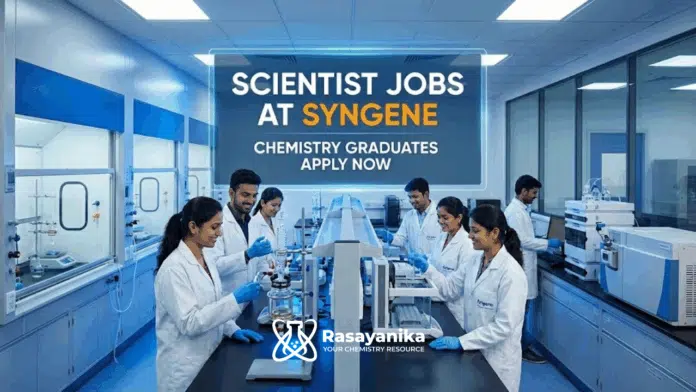 Scientist Jobs at Syngene | Chemistry Graduates Apply Now Scientist Jobs at Syngene | Chemistry Graduates Apply Now