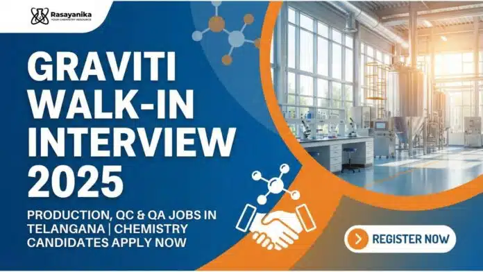 Chemistry Jobs at Graviti | MSc Candidates Attend the Walk-In Interview Chemistry Jobs at Graviti | MSc Candidates Attend the Walk-In Interview