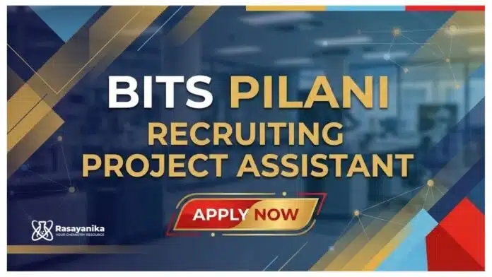 BITS Pilani Careers: Project Assistant Job | MSc Chemistry Graduate Apply Now BITS Pilani Careers: Project Assistant Job | MSc Chemistry Graduate Apply Now