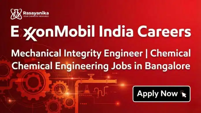Quality Control Analyst at Inventia Healthcare Chemistry Jobs in Mumbai (1) ExxonMobil India Careers: Mechanical Integrity Engineer Chemical Engineering Jobs in Bangalore