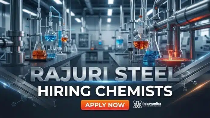 Chemist Jobs at Rajuri Steel | BSc Chemistry Graduates Apply Now Chemist Jobs at Rajuri Steel | BSc Chemistry Graduates Apply Now