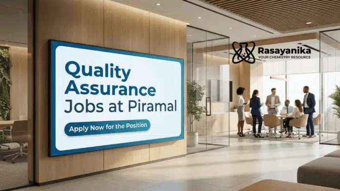 Quality Assurance Jobs at Piramal | Apply Now for the Position Quality Assurance Jobs at Piramal | Apply Now for the Position