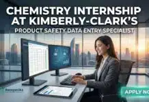 Internship for Chemistry Students at Kimberly-Clark’s | Apply Now Chemistry Internship at Kimberly-Clark’s | Product Safety Data Entry Specialist