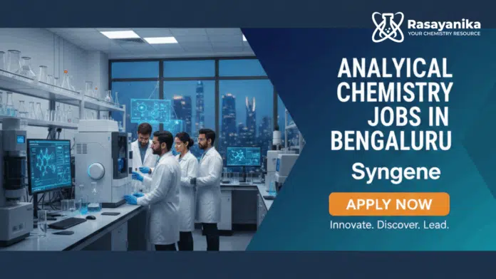 Analytical Chemistry Jobs in Bengaluru | Apply Now at Syngene Analytical Chemistry Jobs in Bengaluru | Apply Now at Syngene