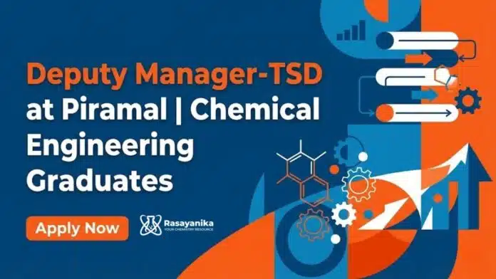 Piramal Careers: Deputy Manager & Chemical Engineering Jobs | Apply Now Piramal Careers: Deputy Manager & Chemical Engineering Jobs | Apply Now