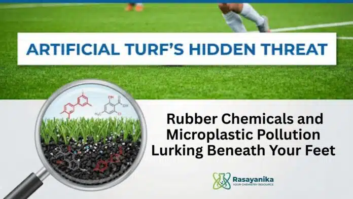 Artificial Turf’s: Rubber Chemicals and Microplastic Pollution Artificial Turf’s: Rubber Chemicals and Microplastic Pollution