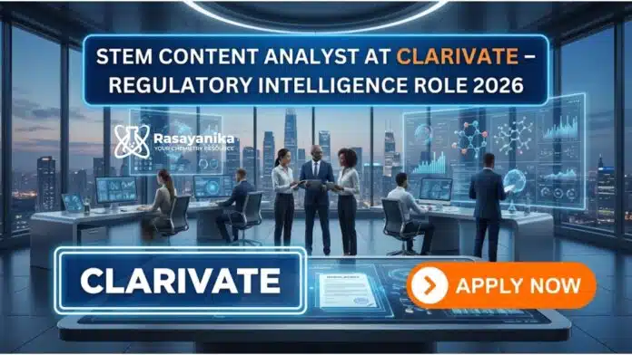 Chemistry Jobs at Clarivate | STEM Content Analyst – Regulatory Intelligence Role Chemistry Jobs at Clarivate | STEM Content Analyst – Regulatory Intelligence Role