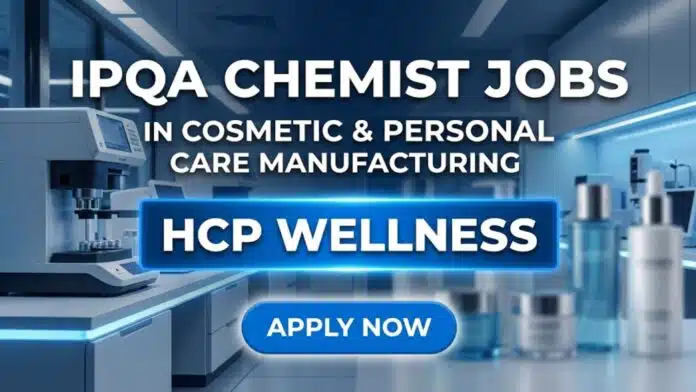 Chemist Jobs at HCP Wellness | Cosmetic & Personal Care Manufacturing Chemist Jobs at HCP Wellness | Cosmetic & Personal Care Manufacturing