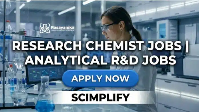 Research Chemist Jobs | Analytical R&D Jobs in Scimplify Research Chemist Jobs | Analytical R&D Jobs in Scimplify