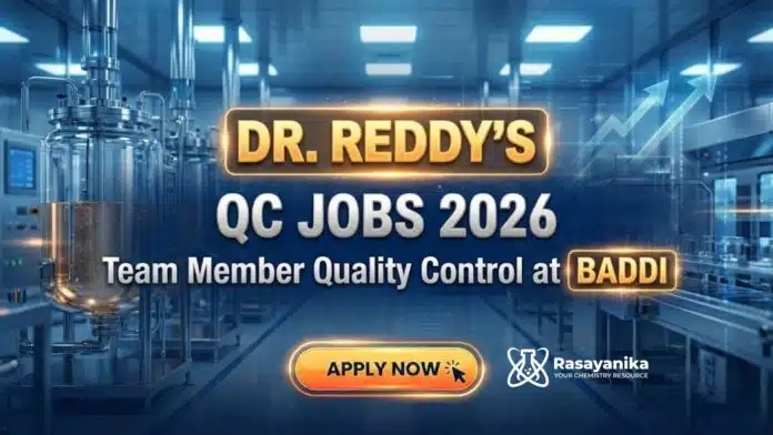 QC Jobs at Dr. Reddy’s | Team Member Quality Control Role QC Jobs at Dr. Reddy’s | Team Member Quality Control Role