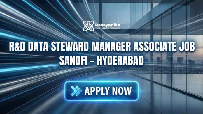 Chemistry Jobs at Sanofi | R&D Data Steward Manager Associate Role Chemistry Jobs at Sanofi | R&D Data Steward Manager Associate Role