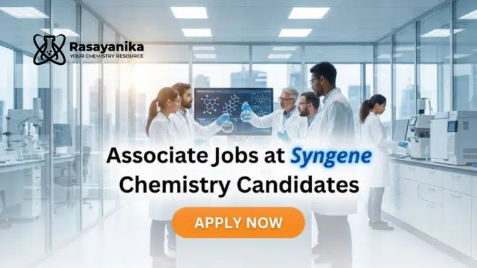 Associate Jobs at Syngene | Chemistry Candidates Apply Now Associate Jobs at Syngene | Chemistry Candidates Apply Now