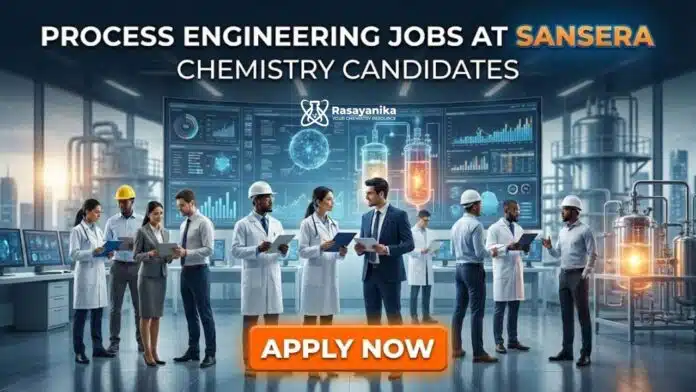 Process Engineering Jobs at Sansera | Chemistry Graduates Apply Process Engineering Jobs at Sansera | Chemistry Graduates Apply