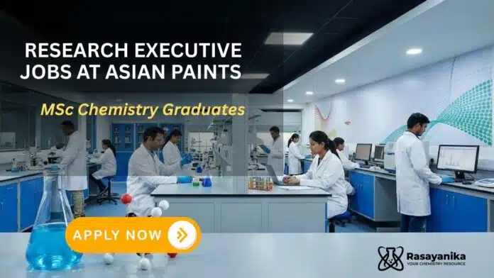 Research Executive Jobs at Asian Paints | MSc Chemistry Graduates Apply Now Research Executive Jobs at Asian Paints | MSc Chemistry Graduates Apply Now