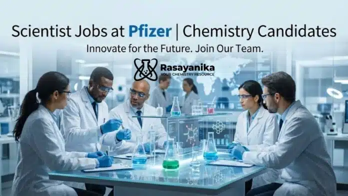 Scientist Jobs at Pfizer | Chemistry Candidates | Apply Now Scientist Jobs at Pfizer | Chemistry Candidates | Apply Now