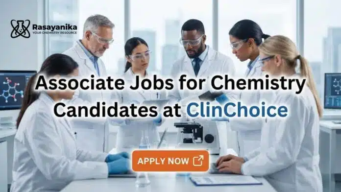 Associate Jobs at ClinChoice | Chemistry Candidates Apply Now Associate Jobs at ClinChoice | Chemistry Candidates Apply Now