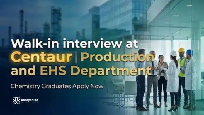 Centaur Walk-In Interview | Chemist & Executive MSc Chemistry Jobs Centaur Walk-In Interview | Chemist & Executive MSc Chemistry Jobs