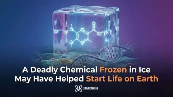 Deadly Chemical: Hydrogen Cyanide Helped Start Life on Earth Deadly Chemical: Hydrogen Cyanide Helped Start Life on Earth