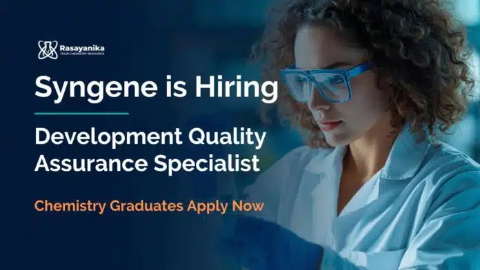 Syngene Careers: Quality Assurance Specialist | MSc Chemistry Graduates Apply Now Syngene Careers: Quality Assurance Specialist | MSc Chemistry Graduates Apply Now