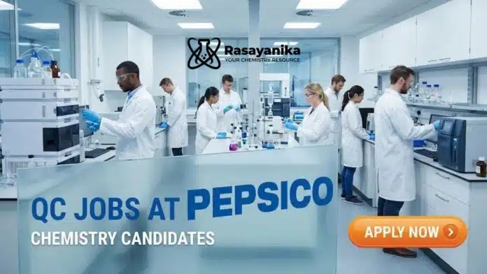 QC Jobs at PepsiCo | Chemistry Candidates Apply Now QC Jobs at PepsiCo | Chemistry Candidates Apply Now