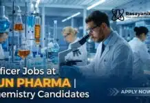 Junior Officer Production Jobs For Organic Chem at Sun Pharma – API Manufacturing Careers Officer Jobs at Sun Pharma | Chemistry Candidates Apply Now