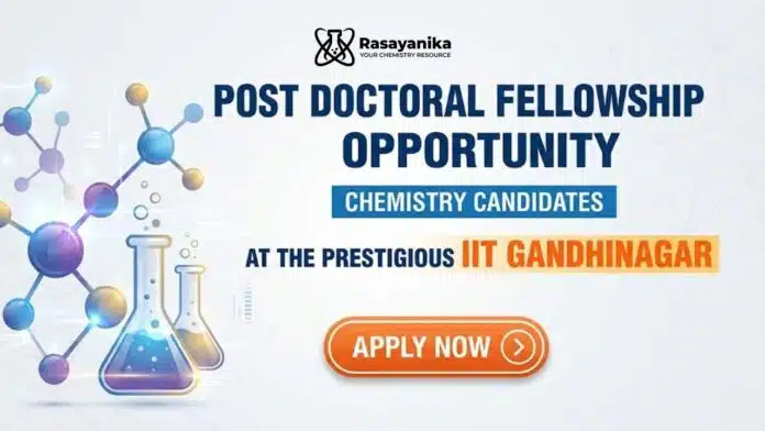 Post-Doctoral Fellowship at IIT Gandhinagar | Apply Now Post-Doctoral Fellowship at IIT Gandhinagar | Apply Now