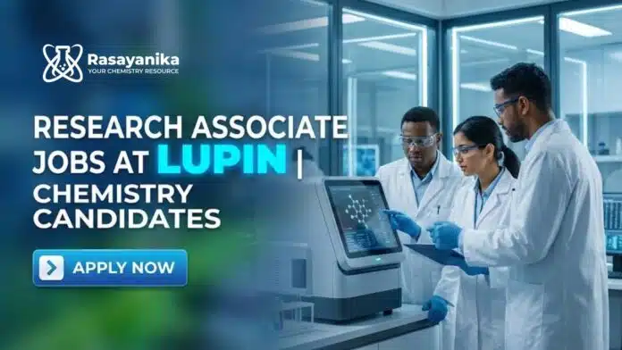 Research Associate Jobs at Lupin | Chemistry Graduates Apply Research Associate Jobs at Lupin | Chemistry Graduates Apply