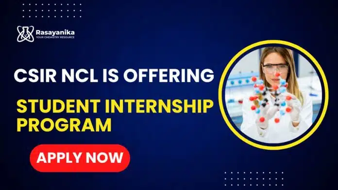 CSIR-NCL Recruitment: Government Chemistry Internship Program | Apply Now CSIR-NCL Recruitment: Government Chemistry Internship Program | Apply Now