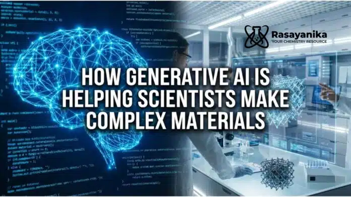 How Generative AI Is Helping Scientists Make Complex Materials How Generative AI Is Helping Scientists Make Complex Materials