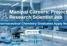 Project Research Scientist Role With Rs. 56,000 pm Pay at MAHE, Applications Invited Manipal Careers: Project Research Scientist Job | Pharmaceutical Chemistry Graduates Apply Now