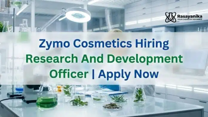 Zymo Cosmetics Hiring Research Officer | Apply Now Zymo Cosmetics Hiring Research Officer | Apply Now