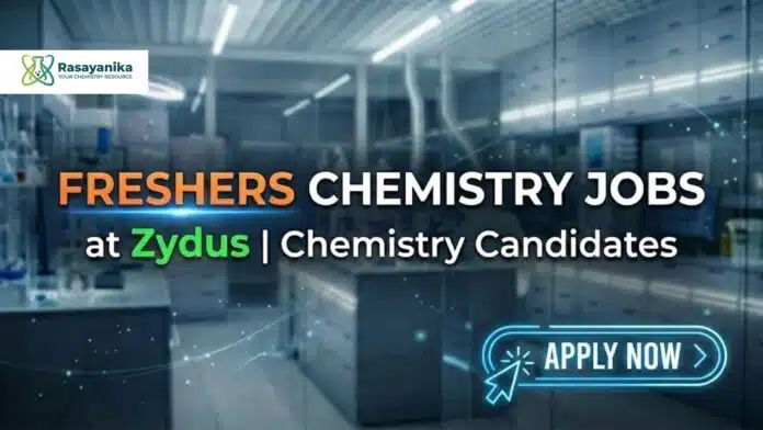 Freshers Chemistry Jobs at Zydus | Chemistry Candidates Apply Now Freshers Chemistry Jobs at Zydus | Chemistry Candidates Apply Now