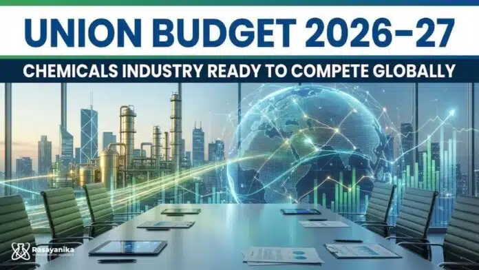 India’s Chemical Industry Welcomes Union Budget 2026–27 India’s Chemical Industry Welcomes Union Budget 2026–27