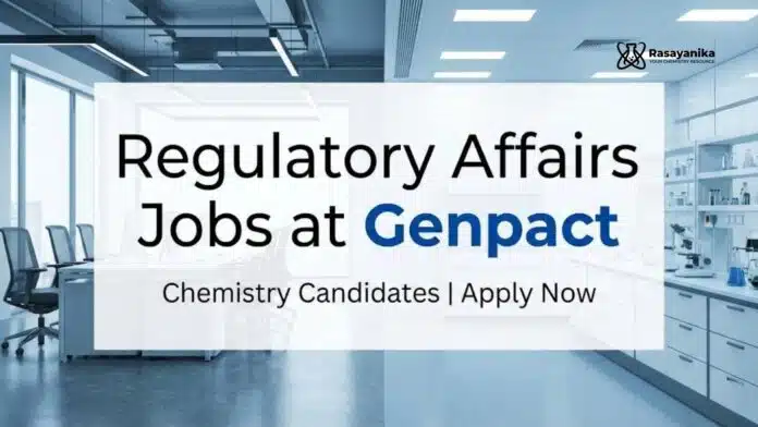 Regulatory Affairs Jobs at Genpact | Chemistry Grads Apply Now Regulatory Affairs Jobs at Genpact | Chemistry Grads Apply Now